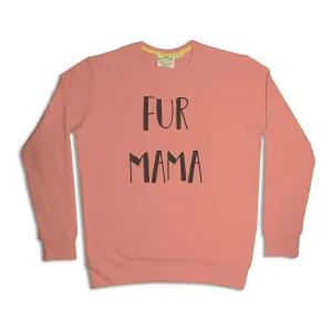 "Fur Mama" Unisex Sweatshirt