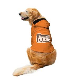 "The Birthday Dude" Printed Dog Hoodie Jacket