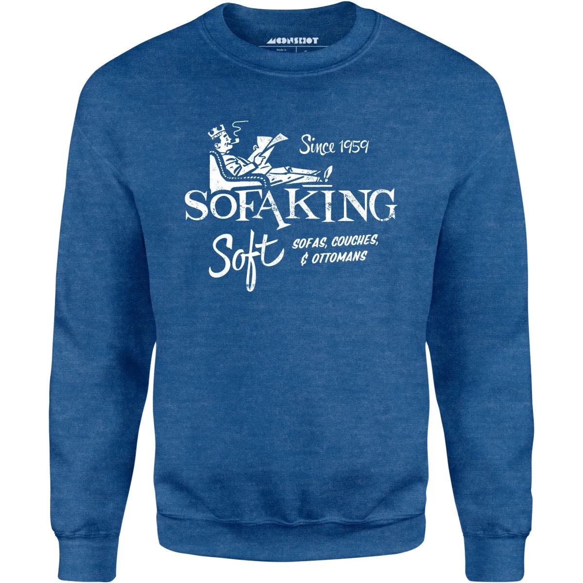 Sofa King Soft - Unisex Sweatshirt