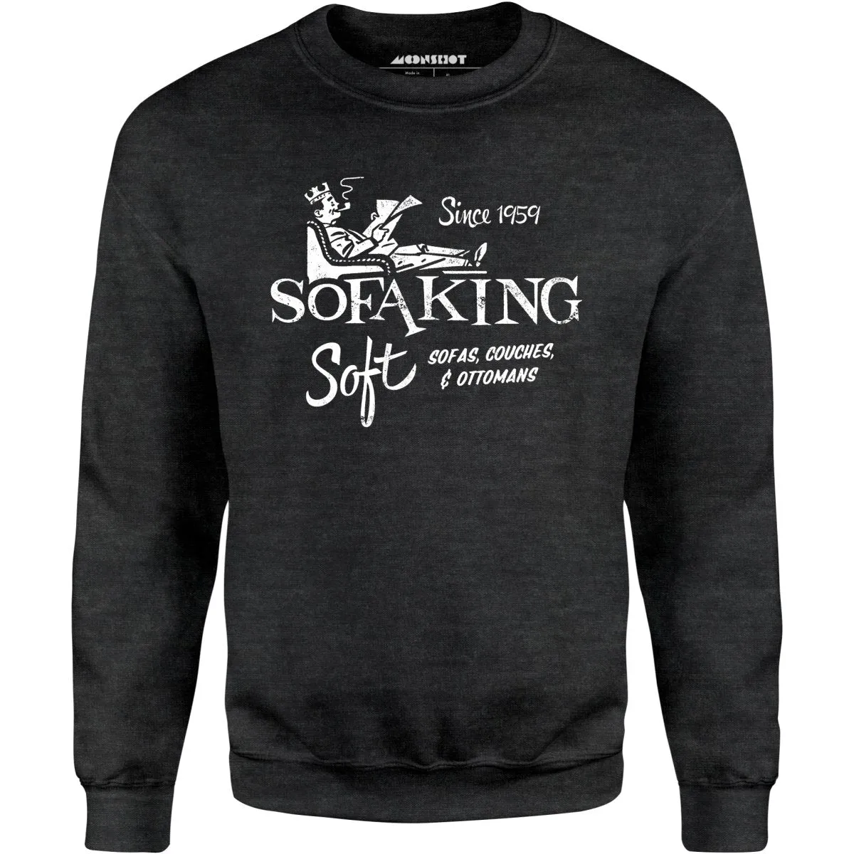 Sofa King Soft - Unisex Sweatshirt